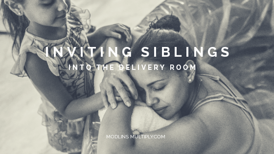 Inviting Siblings Into Your Delivery Room